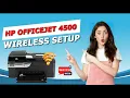 HP Officejet 4500 Wireless Setup HP Printer Setup 123 hp DSK