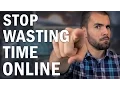 How to ACTUALLY Stop Wasting Time on the Internet