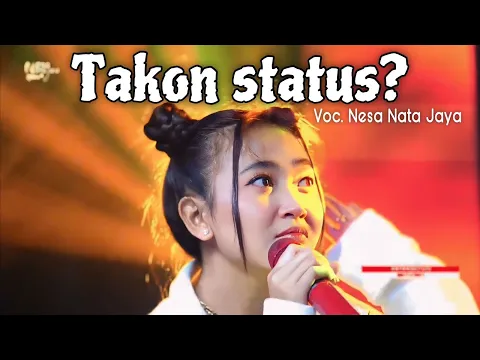 Download MP3 TAKON STATUS - NESA NATA JAYA || LIVE MANGGUNG ONLINE