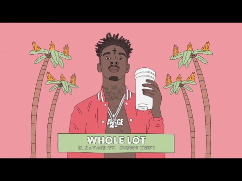 Download MP3 21 Savage - Whole Lot (Official Audio)