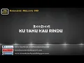 Download Lagu Ku Tahu Kau Rindu ( Karaoke )