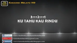 Download Ku Tahu Kau Rindu ( Karaoke ) MP3