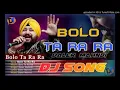 Download Lagu Bolo Ta Ra Ra # diler mehndi DJ mix hard dholki hindi songs