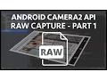 Android camera2 api raw image capture - Part 1 Setup