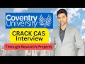 Crack Your CAS Interview for Research Projects Coventry University Prof Ankit Sharma