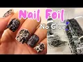HOW TO APPLY NAIL FOILS WITHOUT NAIL GLUE STEP BY STEP TUTORIAL
