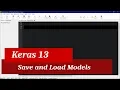 Keras Tutorial 13 - How to Save and Load Models in Keras