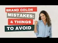 Brand Color Mistakes 4 Things to Avoid
