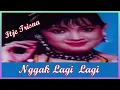 ITJE TRISNAWATI - NGGAK LAGI LAGI || DANDGUT KENANGAN