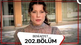 Beni Affet 202 Bölüm 
