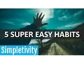 5 Super Easy Habits to Boost Your Productivity