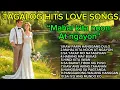Lagu MAHAL KITA NOON AT NGAYON ❤️ || TAGALOG HITS LOVE SONGS 