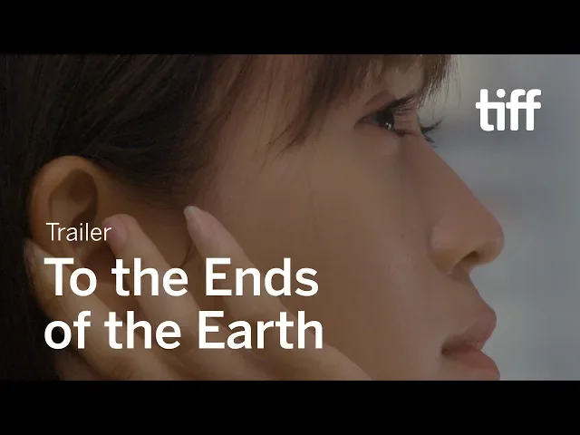 TO THE ENDS OF THE EARTH Trailer | TIFF 2019