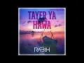 Download Lagu Dj Rabih - Tayer Ya Hawa (Afro House Remix) [Ethno Electronica]
