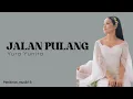 Download Lagu JALAN PULANG - YURA YUNITA (lirik)