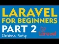 Laravel for Beginners - Part 2 Setting up your MySQL database