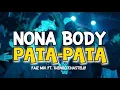 Lagu PARTY SENTAK 🔥 NONA BODY PATA PATA-BASS GLERR-FAIZ MIX FT@ThendoChasteloMusic