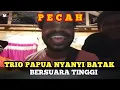 Download Lagu Pecah❗Trio Orang Papua Nyanyikan lagu Batak \