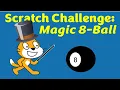 Scratch Challenge Magic 8 Ball
