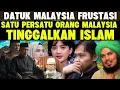 Lagu VIRAL!! USTAD DATUK MALAYSIA FRUSTASI UMATNYA MURTAD LAGI!!