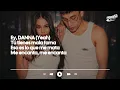 DANNA, El Malilla - SI SE ACABA EL MUNDO (Letra/Lyrics)