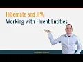 Hibernate and JPA Working with Fluent Entities