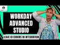 Workday Advanced Studio Leave ID Errors in Integration Leave ID Errors in Integration UppTalk