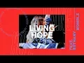 Download Lagu Living Hope (LIVE)- Bethany Wohrle | Heaven Come 2018
