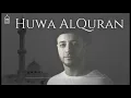 Download Lagu Maher Zain | Huwa AlQuran - ماهر زين