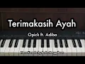Download Lagu Terimakasih Ayah - Opick ft. Adiba | Piano Karaoke by Andre Panggabean