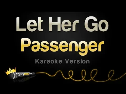Download MP3 Let Her Go  - Passenger (Karaoke Version)