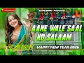 Lagu Aane Wale Saal Ko Salaam Dj Remix | Happy New Year 2K26 | Aap Ke Saath | Anil Kapoor | Dj Song 2026