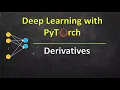 Derivatives Deep Learning with PyTorch