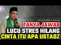 Download Lagu tanya jawab lucu stres hilang defenisi cinta gatal kalian tuh ustadz abdul somad terbaru uas