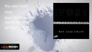 roy jazz grant ivory soul club piano mix 