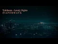 Tofubeats - Lonely Nights (V A P O R W A V E)