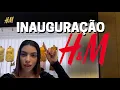 Download Lagu INAUGURAÇÃO DA LOJA H\u0026M, A PRIMEIRA NO BRASIL 😍 Karol Meiras 