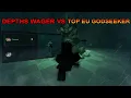 DEPTHS WAGER VS GODSEEKER DEEPWOKEN