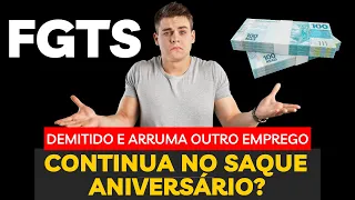 SAQUE ANIVERSÁRIO! Demitido Entrou Em Novo Emprego - Continua No Saque Aniversário