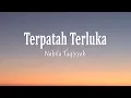 Download Lagu Nabila Taqiyyah - TERPATAH TERLUKA (Lirik)