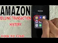 How To Find Amazon Billing Transaction History