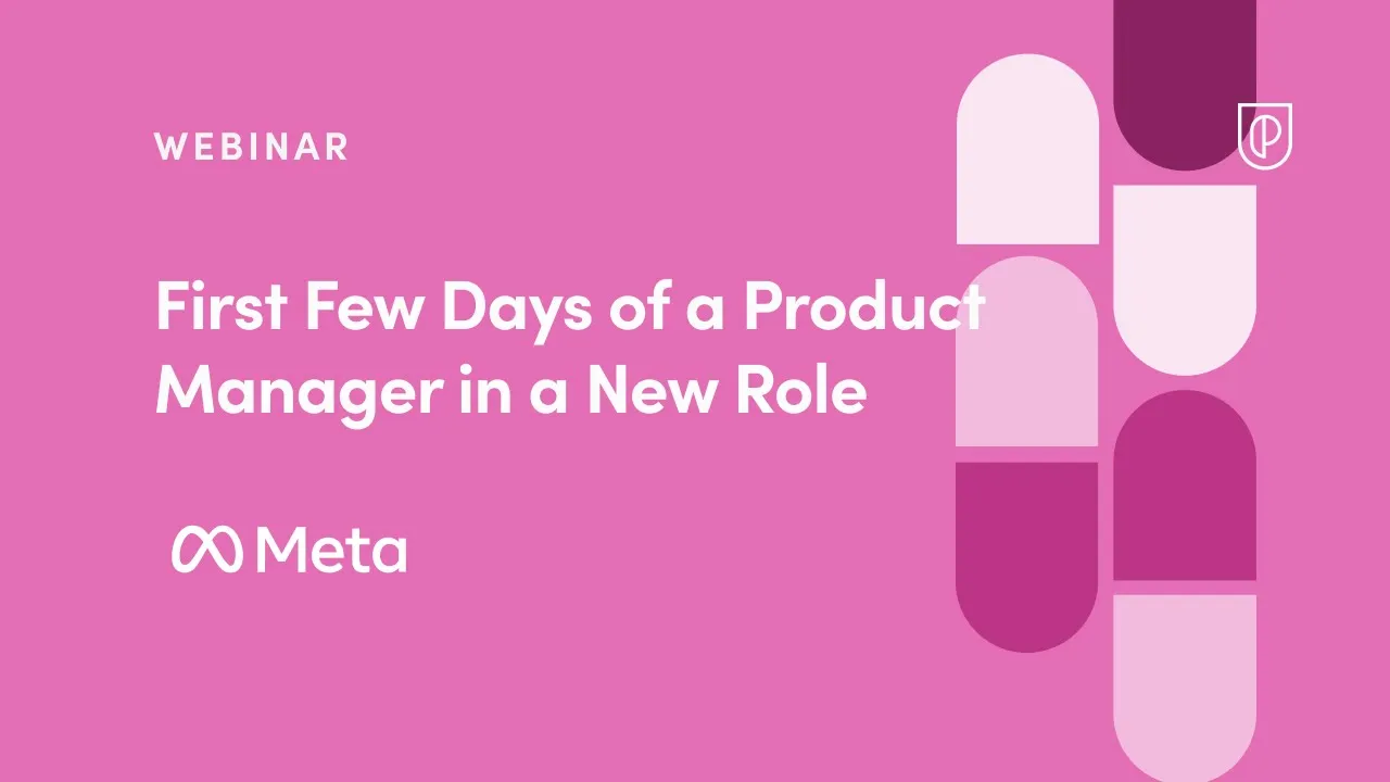 Webinar: First Few Days of a PM in a New Role by Meta Product Leader, Swaroop Desai - YouTube thumbnail