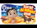 Download Lagu Murotal Anak Surat Al Adiyat - Riko The Series (Qur'an Recitation for Kids)