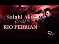 Download Lagu Rio Febrian - Salahi Aku (Lirik)