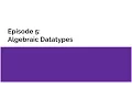 Introduction to Functional Programming in Haskell Episode 5 - Algebraic Datatypes