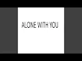 Download Lagu Alone With You