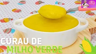 CURAU DE MILHO VERDE CREMOSO | SIMPLES E FÁCIL