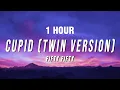 1 HOUR FIFTY FIFTY - Cupid Twin Version