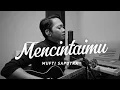 Download Lagu Mencintaimu - Krisdayanti ( Live Cover By Mufti Saputra )