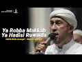 Ya Robba Makkah - Ya Hadisi Ruwaida - Habib Bidin Assegaf Majelis Az Zahir lirik bahasa Arab